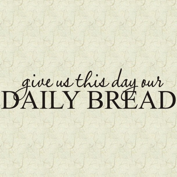 Give Us This Day Our Daily Bread Vinyl Wall Word Decal