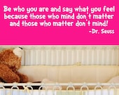 Dr. Seuss Be Who You Are And Say What You Feel Quote Wall Decal Sticker 7"h x 30"w