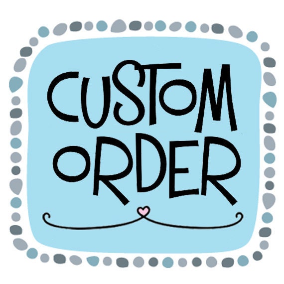 Custom Order for smitb
