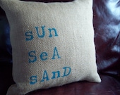 Burlap Decorative Pillow - Sun, Sea, Sand - Beach Pillow - More Colors Available - Beach Cottage Decor - Coastal Pillow