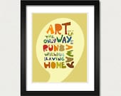 Art is art Print 8 x 10 handwritten original illustration digital colored, typography inspirational quote, sale buy 2 get 3