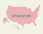 Art Print Lets go get lost 10 x 8 USA map, travel print, peach pink tale modern SALE buy 2 get 3