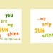 Set of 2 prints 8 x 10 ...You are my Sunshine