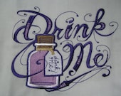 Drink Me Alice in Wonderland Embroidered Flour Sack Hand/Dish Towel