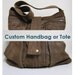 Custom Upcycled Handbag or Tote - Listing Reserved for Angie
