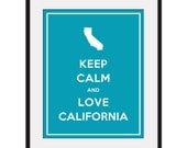 Keep Calm and LOVE CALIFORNIA - 11x14 State Outline Art Print Poster (any color) - Buy 3 and get 1 FREE