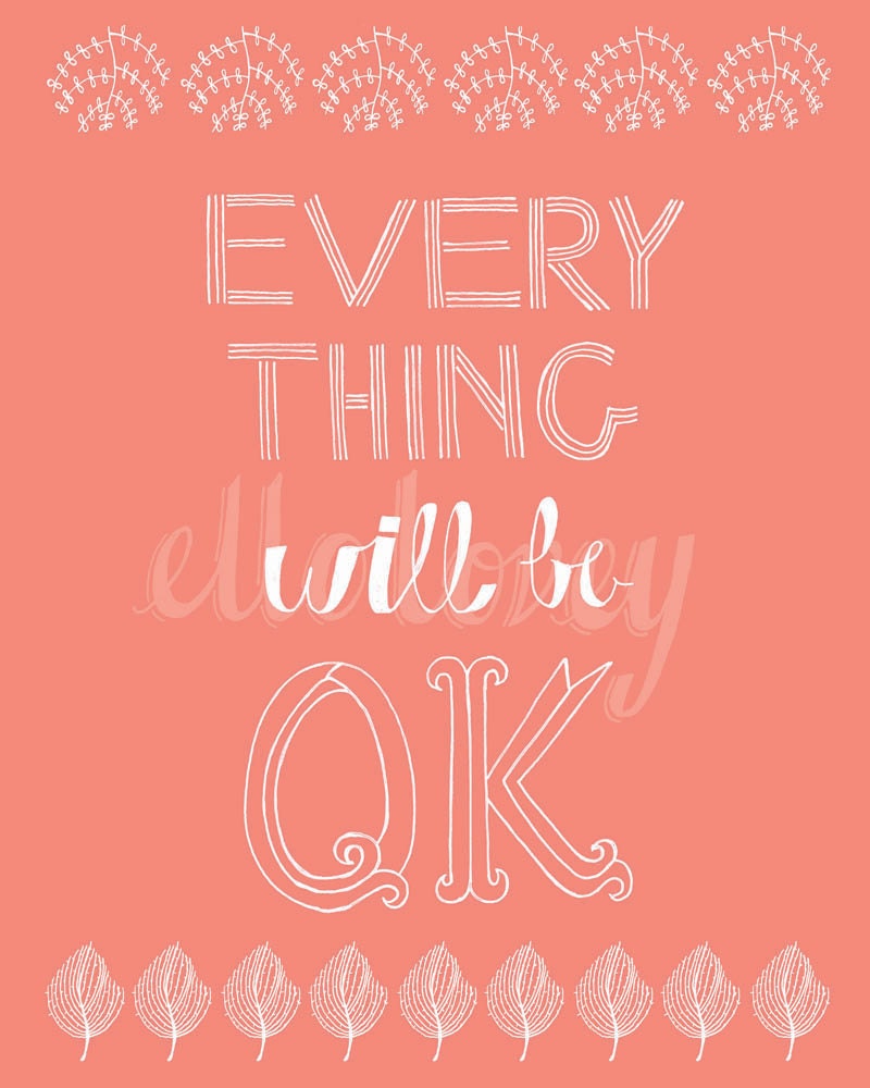 Every Thing Will Be OK - Coral - 8x10 print