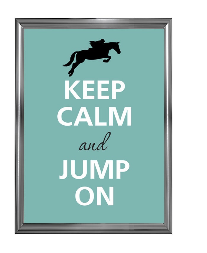 Keep calm and jump on