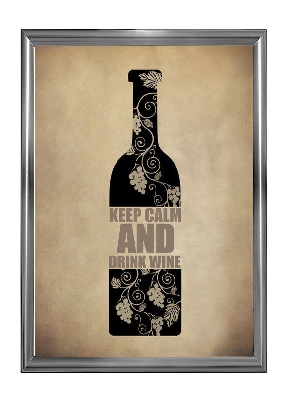 Keep calm and drink wine