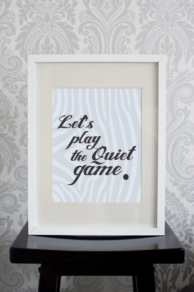 8x10 Print, Black and White, Zebra print, Let's play the quiet game