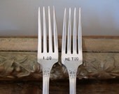 Hand Stamped Vintage Silver Plate Fork Set for Bride and Groom - I Do - Me Too