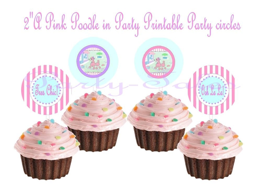 A Pink Poodle in Paris Ooh La La CUPCAKE TOPPERS Party Favors Circles Printable Personalized PartyTales Il_570xn