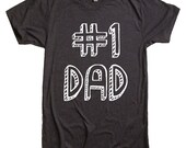 Mens Fathers Number One Dad Fathers T Shirt - American Apparel Tshirt - XS S M L XL and XXL (28 Color Options)