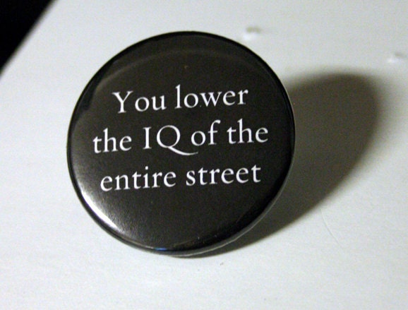 Lower the IQ 1.5" Sherlock PINBACK BUTTON