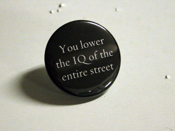 Lower the IQ 1.5" Sherlock PINBACK BUTTON