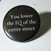 Lower the IQ 1.5" Sherlock PINBACK BUTTON