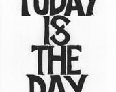 Office decor motivational print, inspirational quote - Today Is The Day, Letterpress art - kids wall art graduation grads - Lino typography
