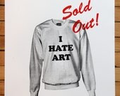 I Hate Art screenprint