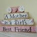 Mothers gift wooden stacker Mothers are a girls best friend saying and quote birthday or Christmas gift  pink and white with fabric flowers