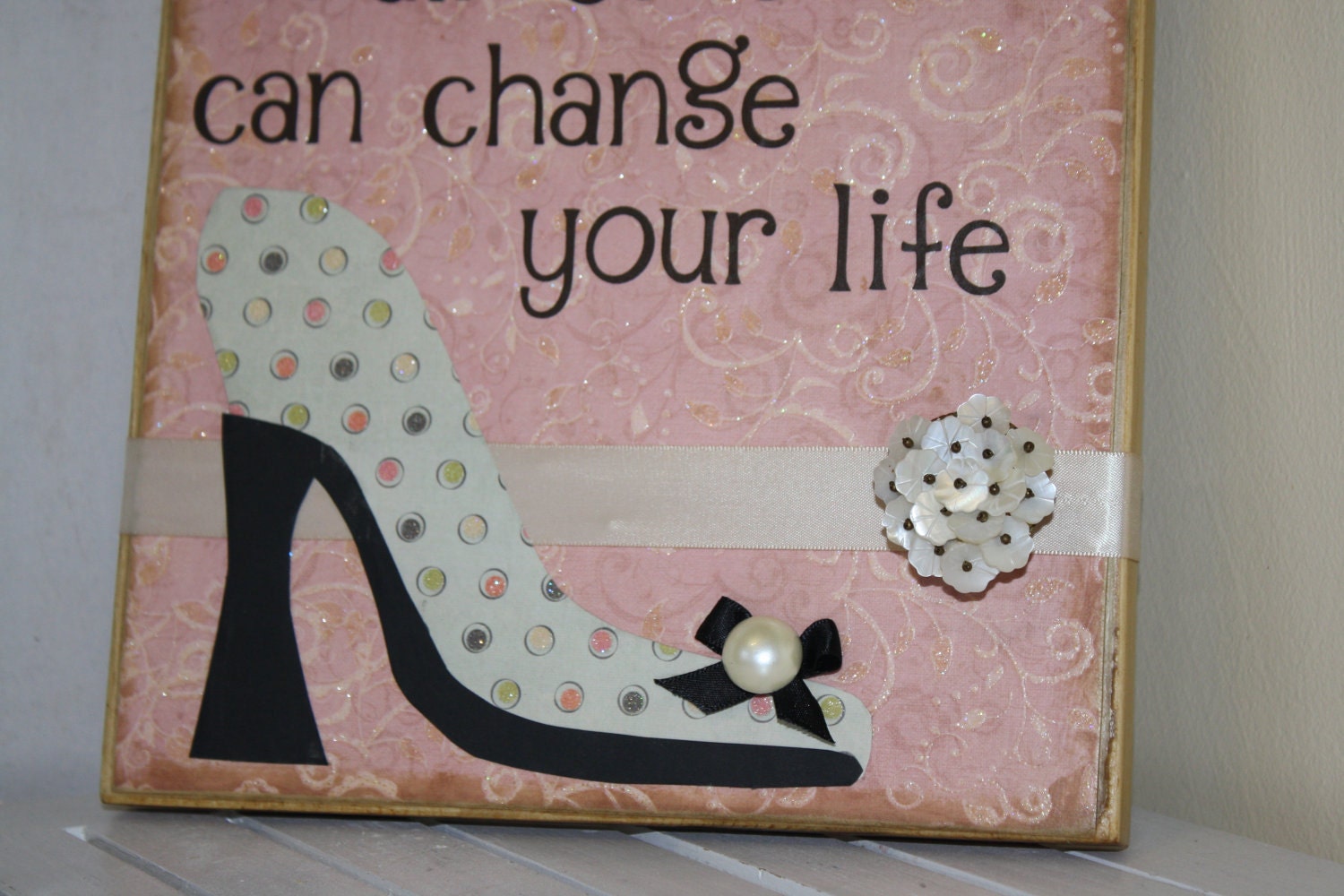 Cinderella is proof that a new pair of shoes can change your life wooden board with shoe cut out, princess saying home decor or gift