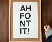 PRINT - Ah Font It Graphic Design TYPOGRAPHY Wall Art LINOCUT