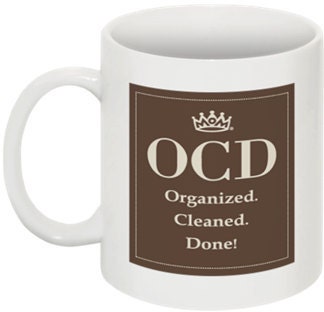 OCD  Organized Cleaned Done  -  mug