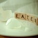 Eaten - photography egg wall art home decor scrabble word eat food picture gag gift prank geekery