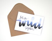 Woodland Love . Greeting Card with Forest Photography and Modern Calligraphy . Let's Be Wild Together . Blank Inside . Single