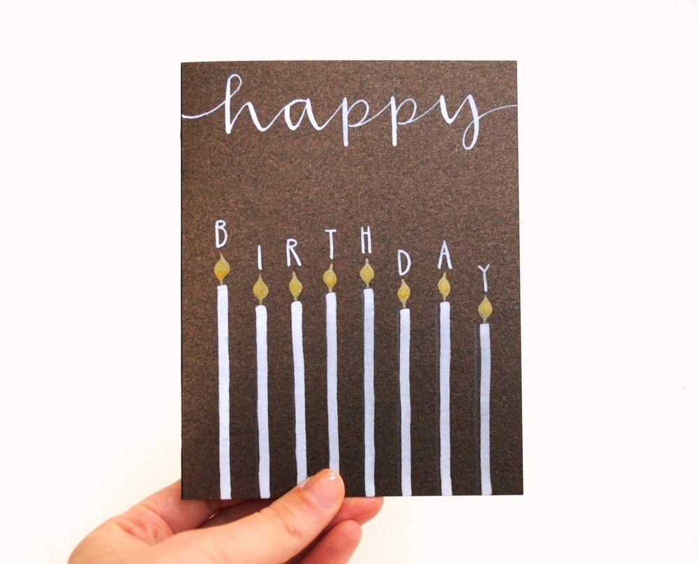 Happy Birthday Greeting Card with Handwritten Calligraphy and Block Lettering . Birthday Candles . White Ink on Chocolate Shimmer