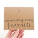 You're My Very Favorite, Romantic Greeting Card, Modern Handwritten Calligraphy, Recycled Brown Kraft, Single