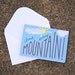 Inspirational Greeting Card with Hand-Lettered Design . Modern Calligraphy and Illustration . Climb Every Mountain . Blank Inside . Single
