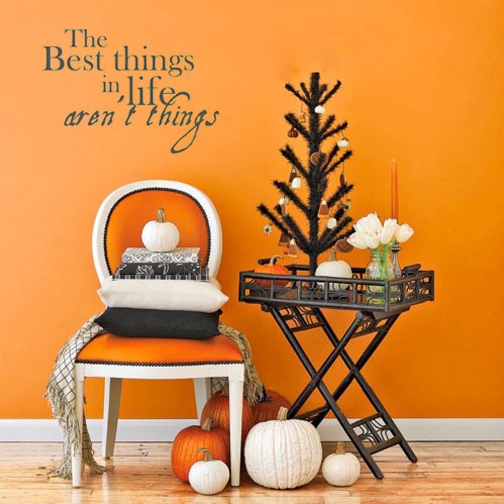 Vinyl Wall Decal - The Best Things In Life Aren't Things - Many Color Choices