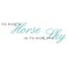 To Ride A Horse... - Vinyl Wall Decal - Many Color Choices