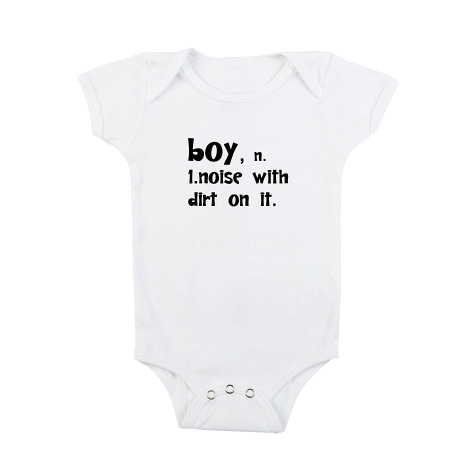 Baby Clothing BOY noise with dirt on it  - funny saying - White - Infant Baby Toddler Onesie Bodysuit (3 Colors)  (chbab)
