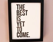 TYPOGRAPHY PRINT - Anniversary, Wedding -- The Best Is Yet To Come (Black) Linocut Art 8x10