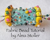 Tutorial no. 1:  How to Make Fabric Beads by Alma Stoller (DIGITAL DOWNLOAD)