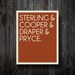 MADMEN Typography / Sterling Cooper Draper Pryce 11" x 14" Poster Print / Office Art