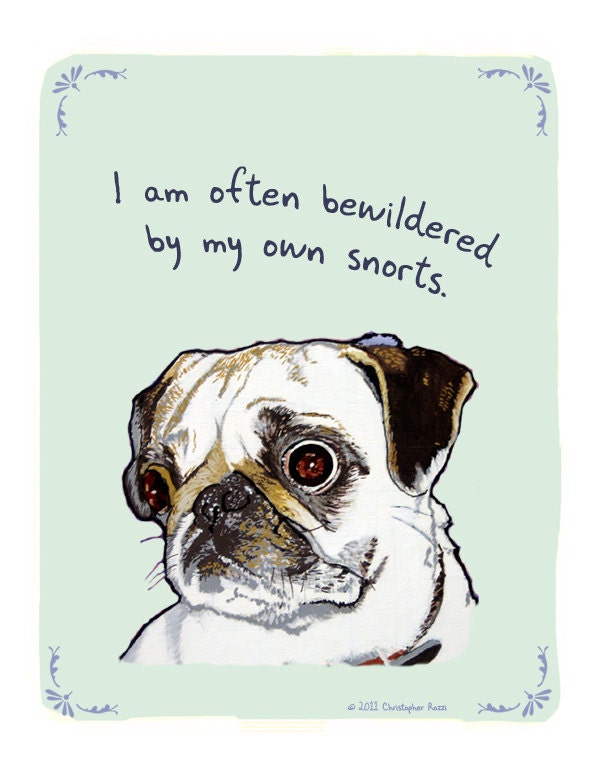 Pug snorting 8x10 print of Original Painting