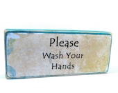 Shabby Chic block bathroom decor.  Please wash your hands.