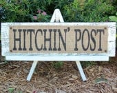 Ranch Style, Country, Barn Decor, HITCHIN POST, Wedding sign, Rustic
