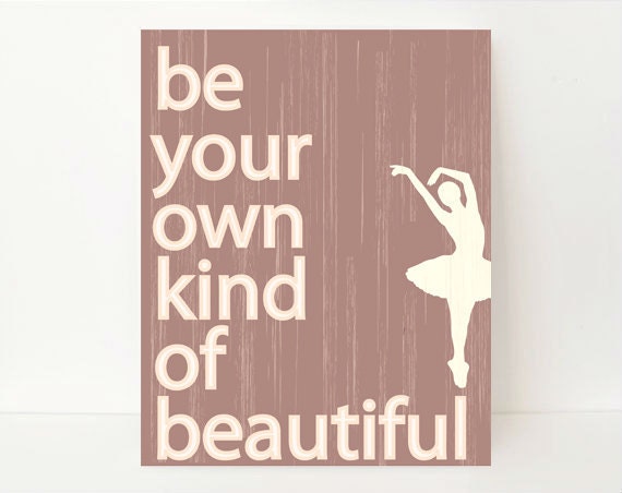 Inspirational Art Print, Beautiful Typography Print, 8x10, Be Your Own Kind Of Beautiful