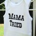 Mama Tried Sleeveless Onesie - Merle Haggard Cowboy Baby Size 3 Months Onesie - Ready to Ship