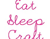 Eat Sleep Craft Art Print on 8.5 x 11 inch Cardstock