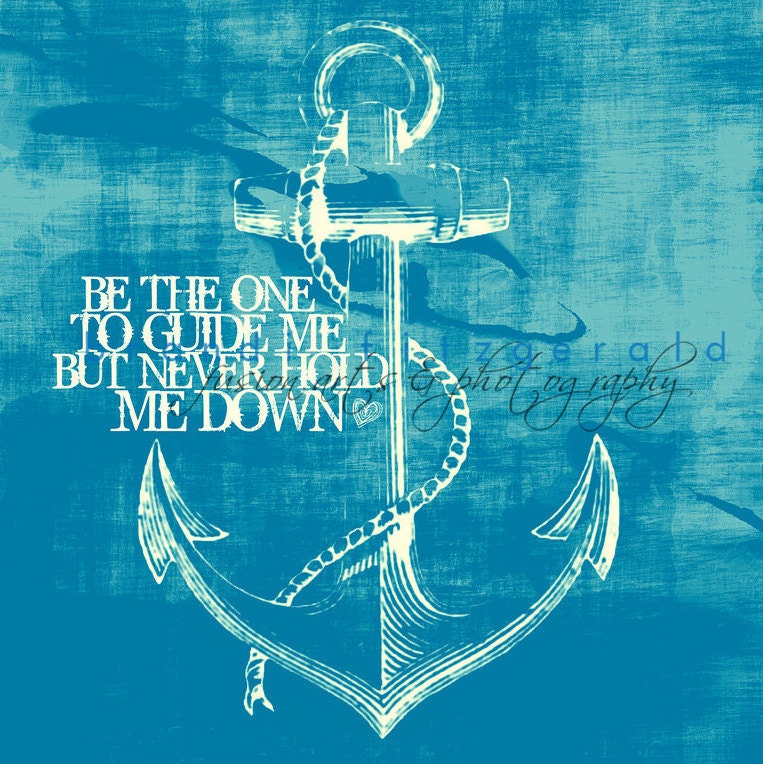 Guide Me, Don't Hold Me Down.   12" x 12" Beach Ocean Nautical Anchor Fusion Paintographic Fine Art Print
