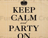 Keep Calm and Party On - Burlap Digital Download Paper Word Text Typography Quote Image Transfer To Pillows Tote Bag Tea Towels b013