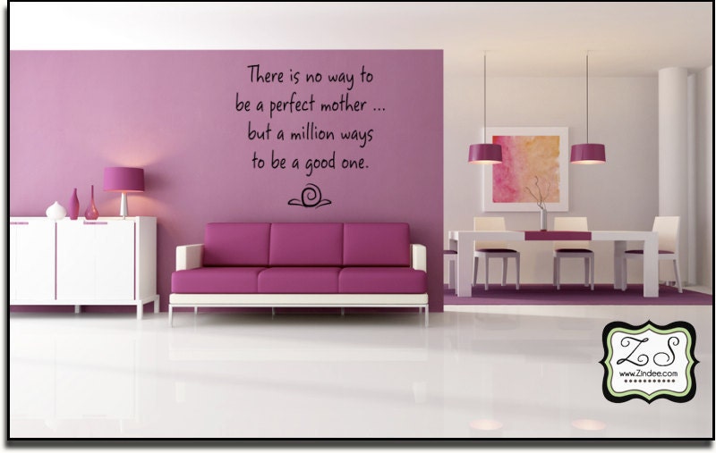 There is no way to be a perfect mother 23"w x 23.5"h (FA025)- Vinyl Decal for walls, tiles, doors, windows, mirrors, crafts, and more