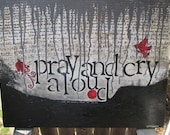 Pray and Cry Aloud Large Original Inspirational Mixed media on canvas in black and red