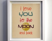 Printable "I love you to the moon and back"  8x10 - DIGITAL PRINT