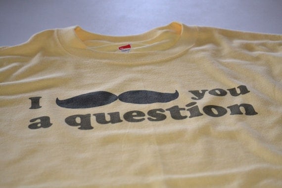 Moustache T shirt I moustache you a question tshirt mustache geekery womens mens youth kids shirt gift husband wife brother father