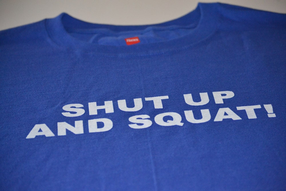 Workout T shirt shut up and squat tee for the gym bodybuilders men women kids fitness buffs tshirt gift tee shirt health fitness